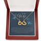 To my wife-I love the way Infinity Heart Necklace