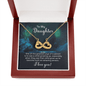 To my daughter - one of the greatest joys of a parent Infinity Heart Necklace