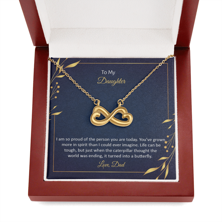 To My Daughter - I am so pround of the person you are today Infinity Heart Necklace