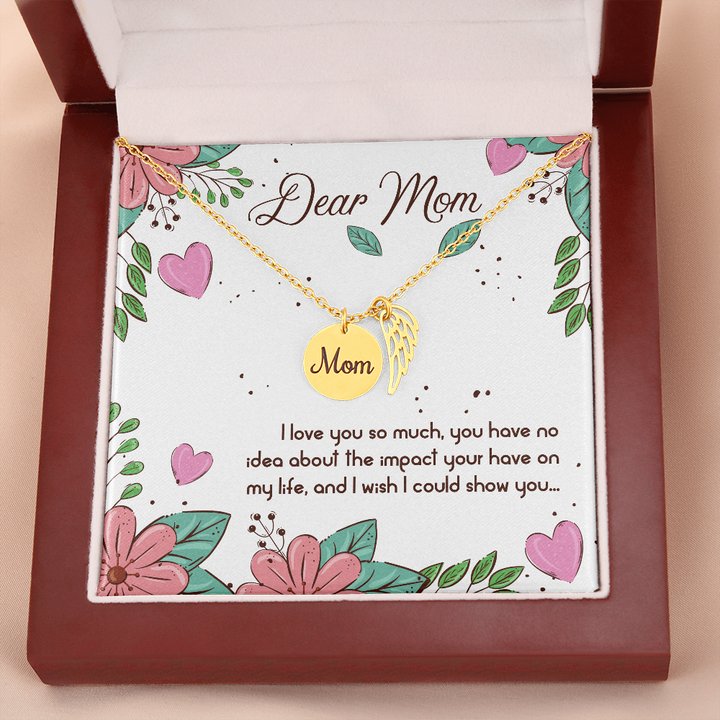 Dear Mom I love you so much mom necklace