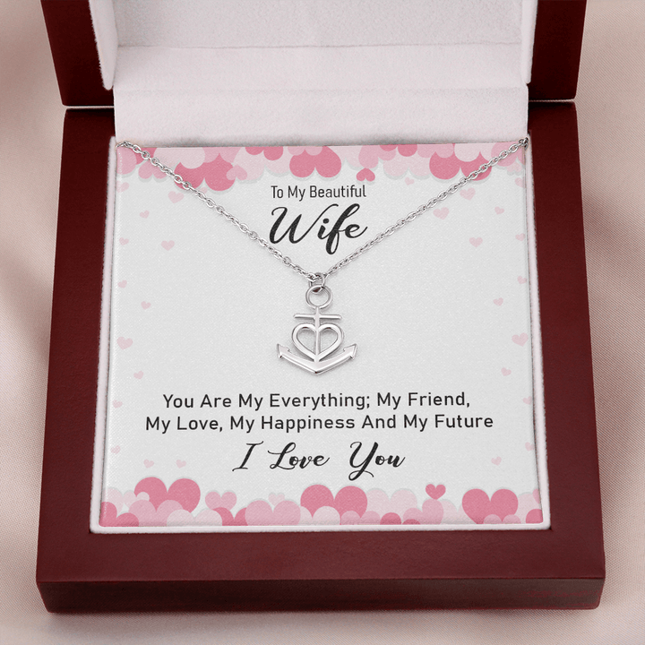 To my beautiful wife - you are my everything Anchor Necklace