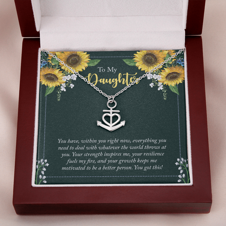 To My Daughter - you have within you right now Anchor Necklace