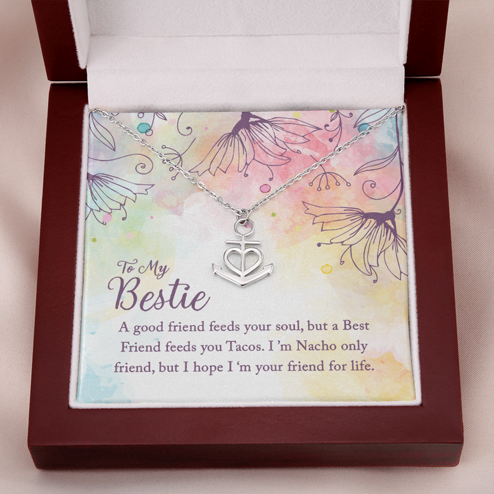 To my Bestie-A good friend feeds your soul Anchor Necklace