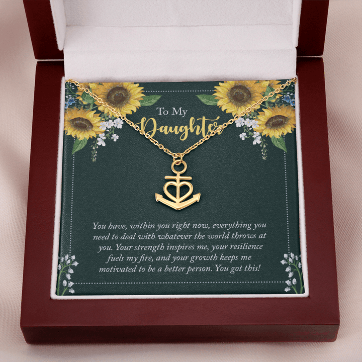 To My Daughter - you have within you right now Anchor Necklace