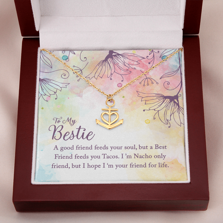 To my Bestie-A good friend feeds your soul Anchor Necklace