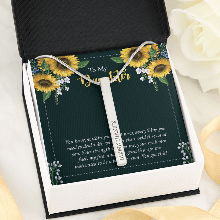 To My Daughter - you have within you right now Roman Numeral Vertical Stick