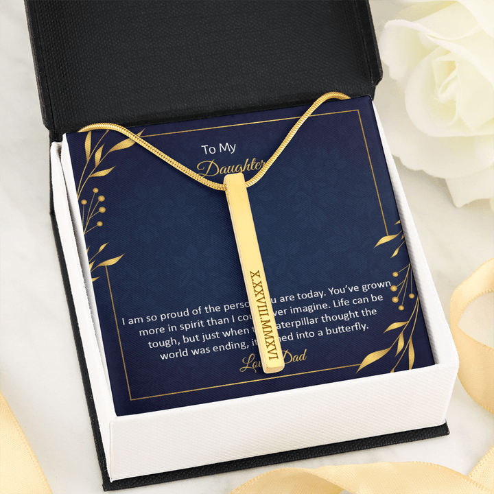 To My Daughter - I am so pround of the person you are today Roman Numeral Vertical Stick