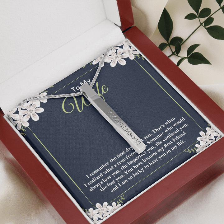 To my wife - i remember the first day i met you (Roman Numeral Vertical Stick)