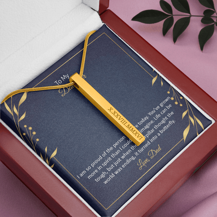 To My Daughter - I am so pround of the person you are today Roman Numeral Vertical Stick