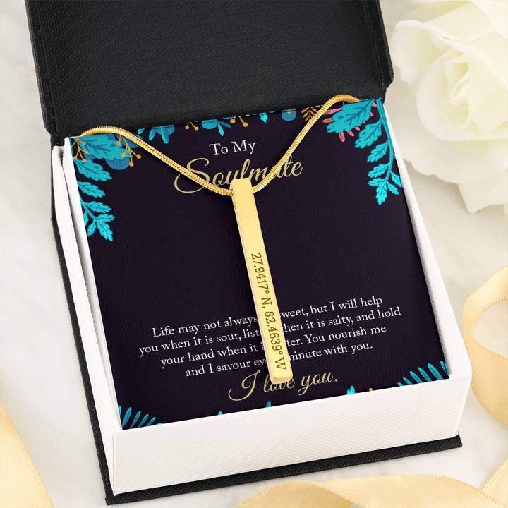 To My Soulmate - life may not always be sweet Coordinates Vertical Stick