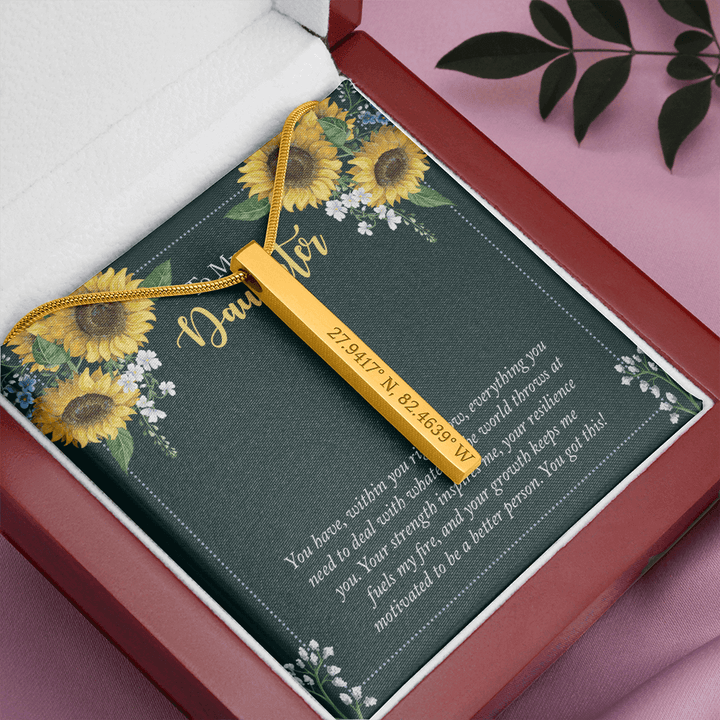 To My Daughter - you have within you right now Coordinates Vertical Stick