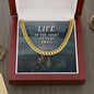 Life is too short to play small Cuban link Chain
