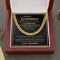 My Dear Grandson, Always remember how much i love you Cuban link Chain