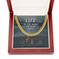 Life is too short to play small Cuban link Chain