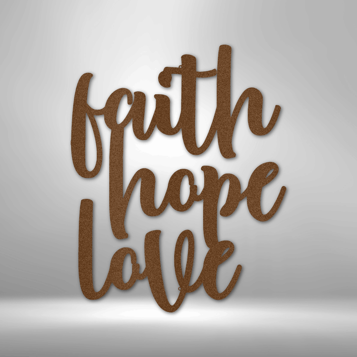 Faith Hope Love Steel Sign