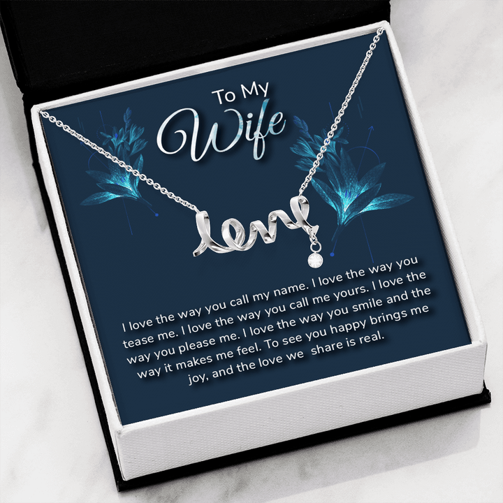 To my wife-I love the way love Necklace