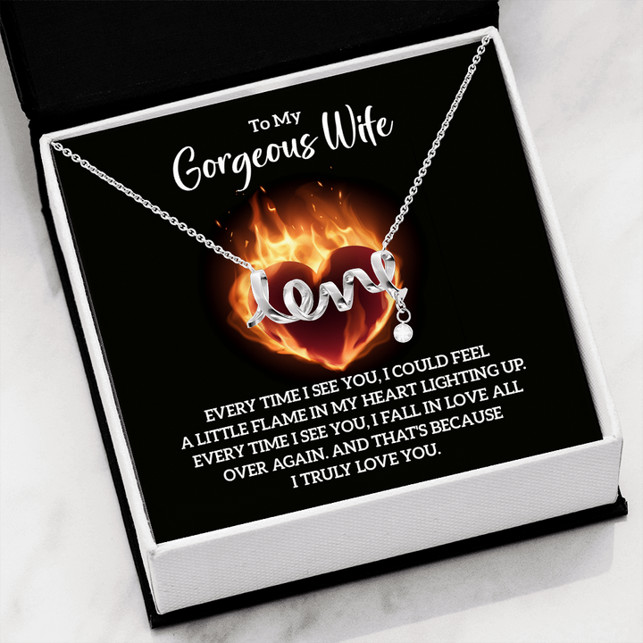 To My Gorgeous Wife - Every time I see you love Necklace