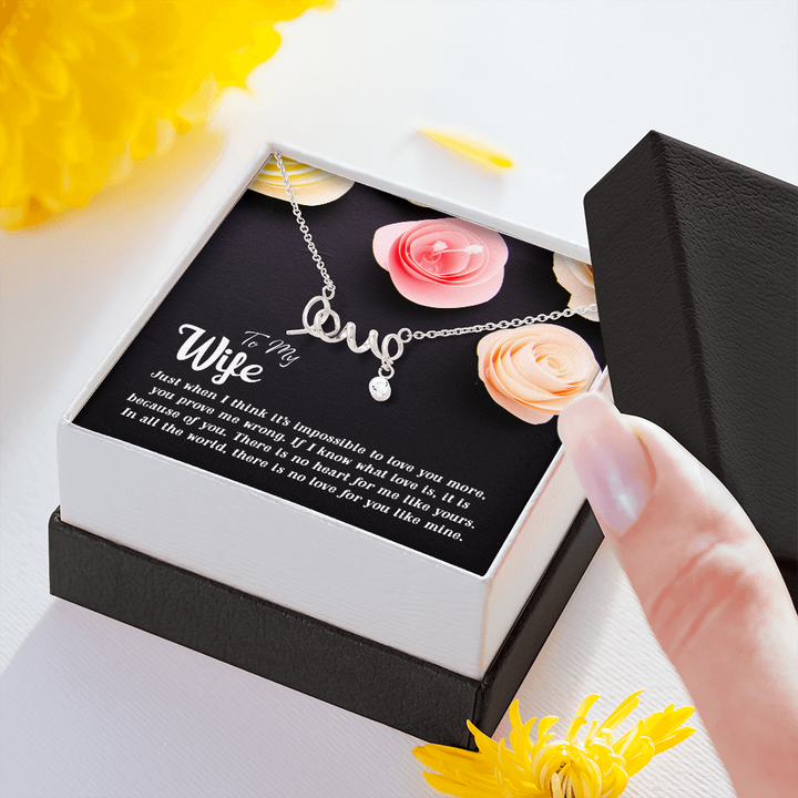 To my Wife-Just when I think love Necklace