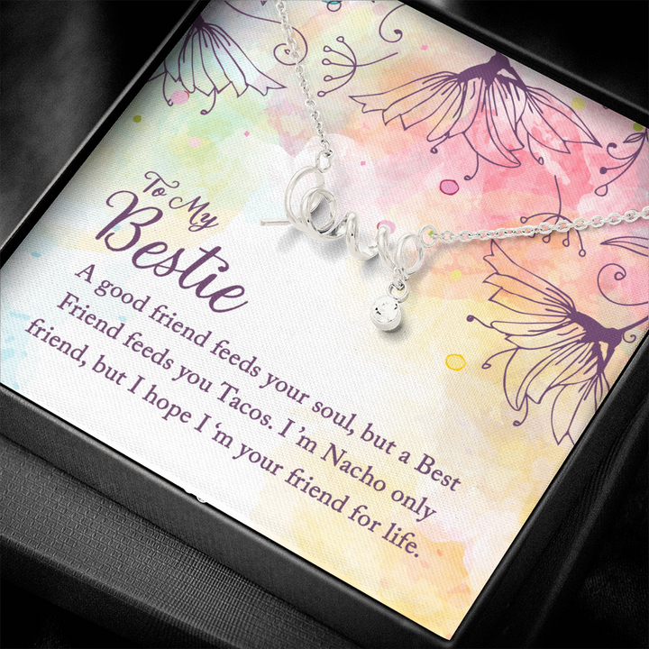 To my Bestie-A good friend feeds your soul love Necklace