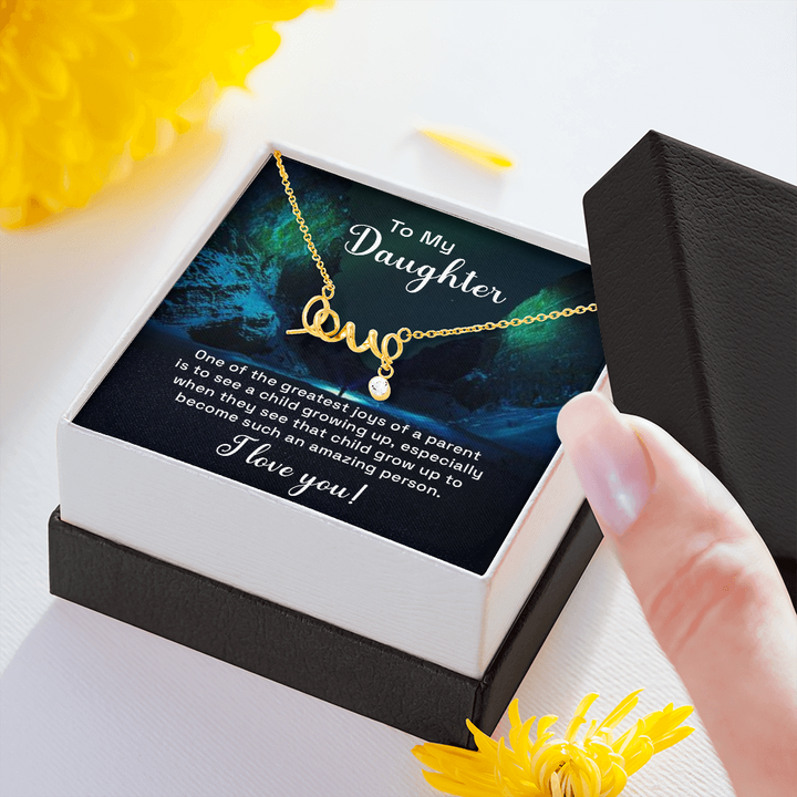 To my daughter - one of the greatest joys of a parent love Necklace