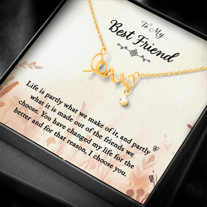 To my Best Friend-Life is partly love Necklace