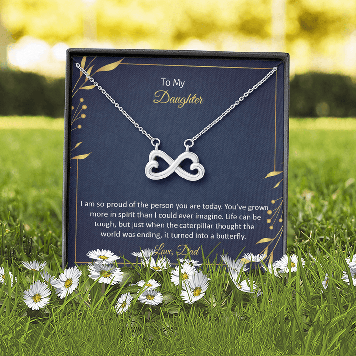 To My Daughter - I am so pround of the person you are today Infinity Heart Necklace