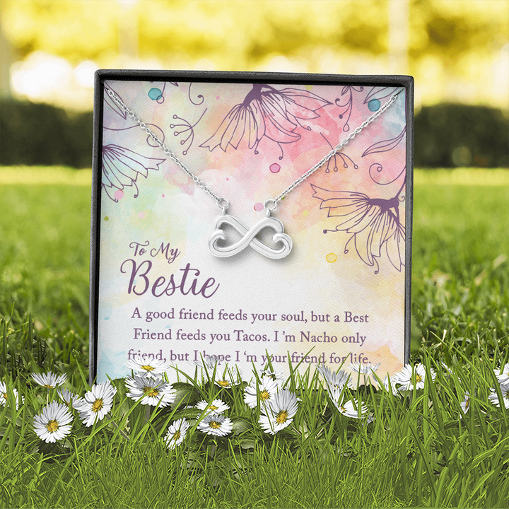 To my Bestie-A good friend feeds your soul Infinity Heart Necklace