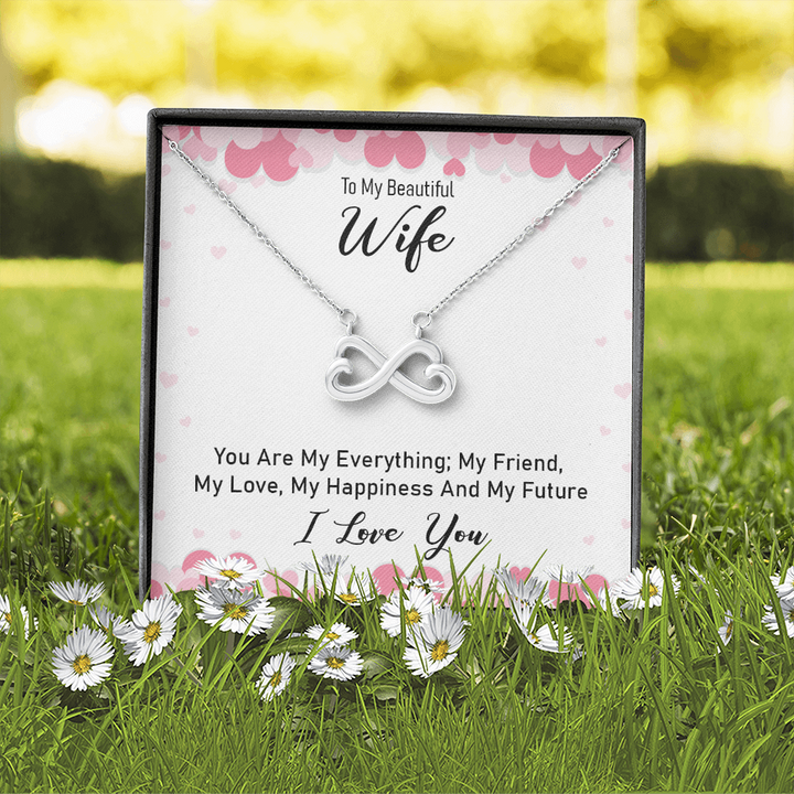 To my beautiful wife - you are my everything Infinity Heart Necklace