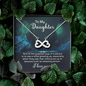 To my daughter - one of the greatest joys of a parent Infinity Heart Necklace
