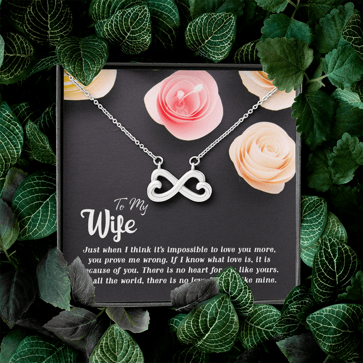 To my Wife-Just when I think Infinity Heart Necklace
