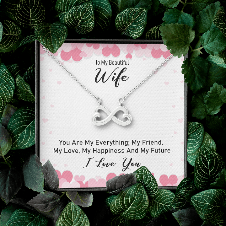 To my beautiful wife - you are my everything Infinity Heart Necklace