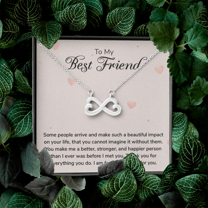 To my Best Friend-Some people arrive Infinity Heart Necklace