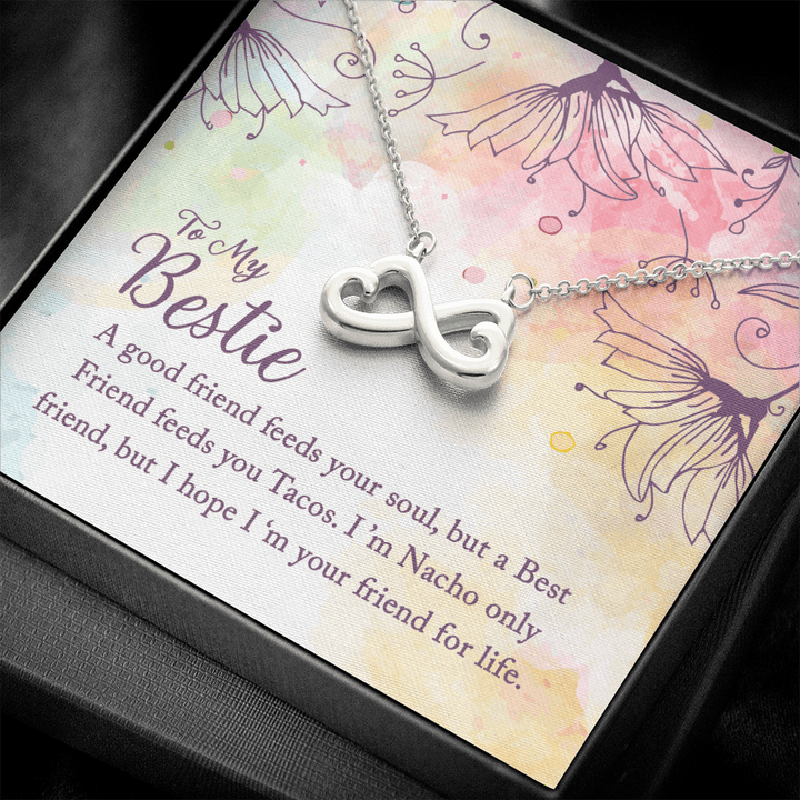 To my Bestie-A good friend feeds your soul Infinity Heart Necklace