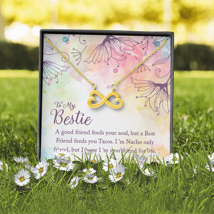 To my Bestie-A good friend feeds your soul Infinity Heart Necklace