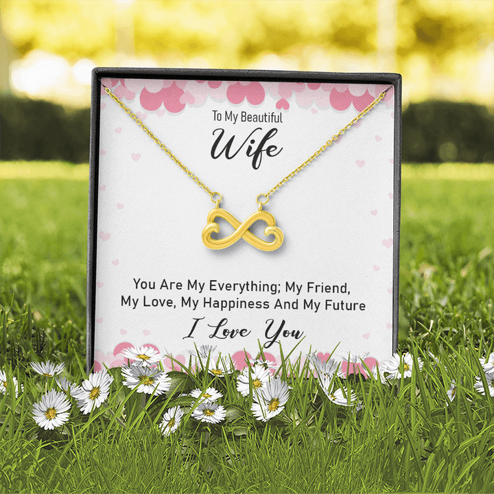 To my beautiful wife - you are my everything Infinity Heart Necklace