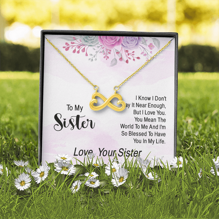 To my sister - i know i don't say it near enough Infinity Heart Necklace