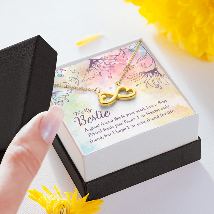 To my Bestie-A good friend feeds your soul Infinity Heart Necklace