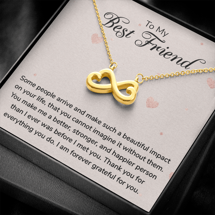 To my Best Friend-Some people arrive Infinity Heart Necklace