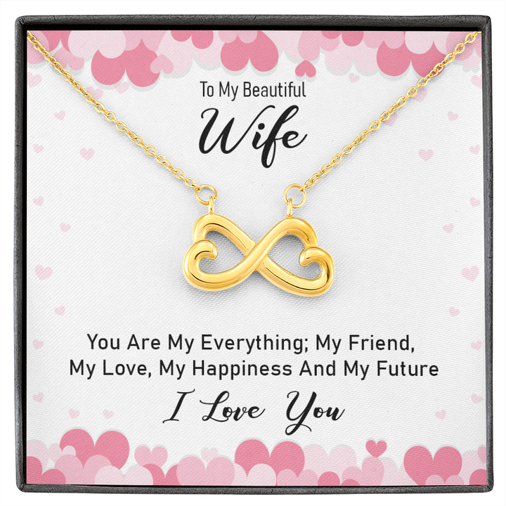 To my beautiful wife - you are my everything Infinity Heart Necklace