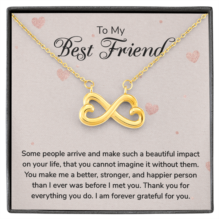 To my Best Friend-Some people arrive Infinity Heart Necklace