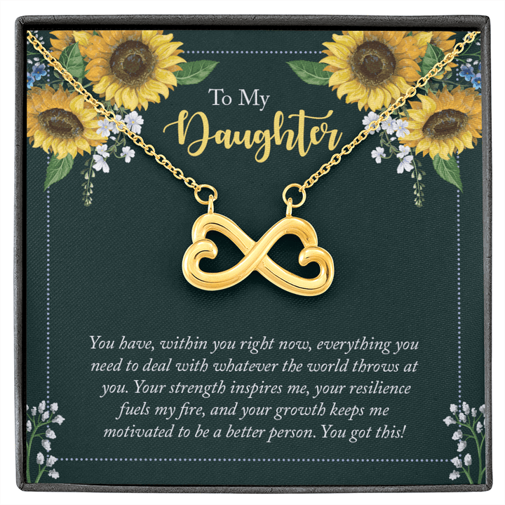 To My Daughter - you have within you right now Infinity Heart Necklace