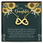 To My Daughter - you have within you right now Infinity Heart Necklace