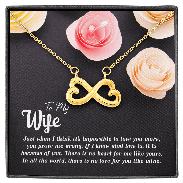 To my Wife-Just when I think Infinity Heart Necklace