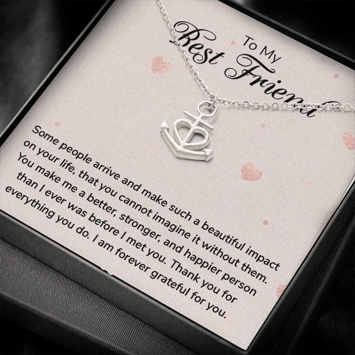 To my Best Friend-Some people arrive Anchor Necklace