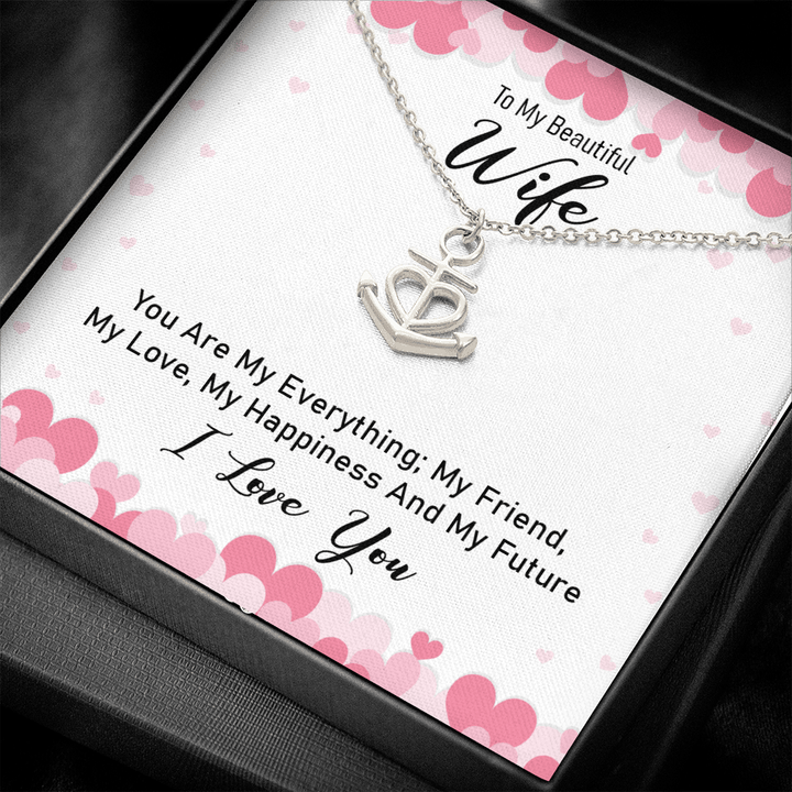 To my beautiful wife - you are my everything Anchor Necklace
