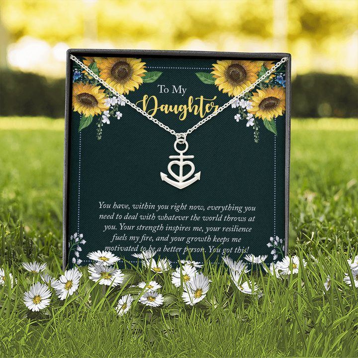 To My Daughter - you have within you right now Anchor Necklace