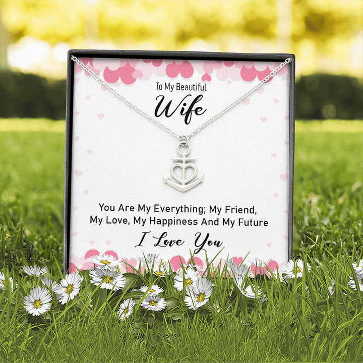 To my beautiful wife - you are my everything Anchor Necklace
