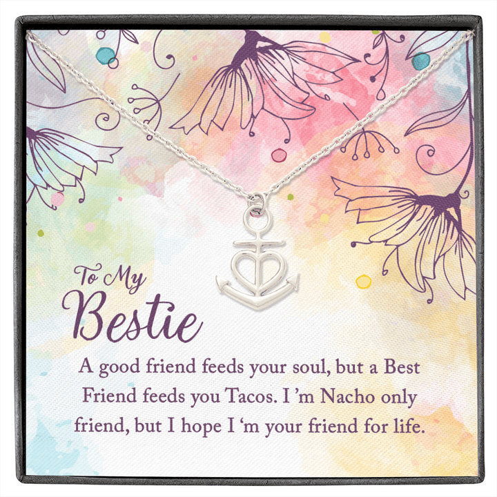 To my Bestie-A good friend feeds your soul Anchor Necklace