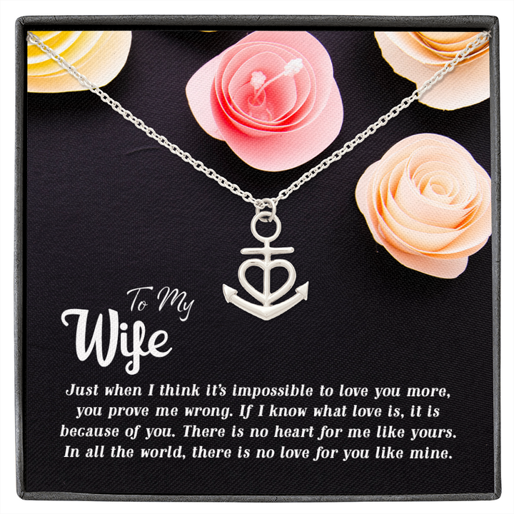 To my Wife-Just when I think Anchor Necklace