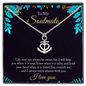To My Soulmate - life may not always be sweet Anchor Necklace